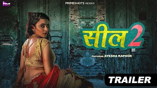 Seal 2 Official Trailer  Ayesha Kapoor  Streaming Now on PrimeShots [upl. by Melisse]