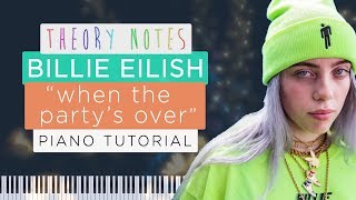 How to Play Billie Eilish  when the partys over  Theory Notes Piano Tutorial [upl. by Bohi500]