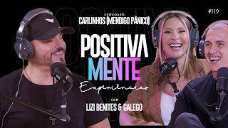 POSITIVAMENTE COM CARLINHOS MENDIGO PÂNICO  EXPERIÊNCIAS 119 [upl. by Eurydice]