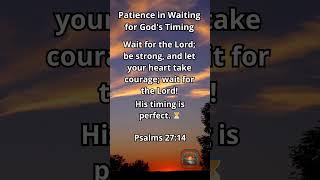 Patience in waiting for Gods timing⏳ Psalms 2714 [upl. by Iphlgenia913]