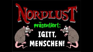 Nordlust  Igitt Menschen [upl. by Mcgaw]