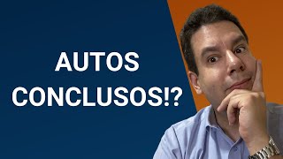 Autos Conclusos o que significa quotautos conclusos para decisãoquot [upl. by Ronald]