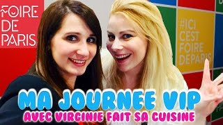 Ma journée VIP à la Foire de Paris avec la youtubeuse VIRGINIE FAIT SA CUISINE [upl. by Kcirderf]