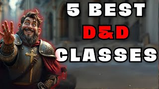 DampD For Beginners 5 BEST Classes To Start With dnd5e [upl. by Elyrehc]