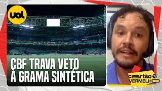 BRASILEIRÃO CLUBES TENTAM VETAR GRAMA SINTÉTICA E CBF NÃO DEIXA NEM O PALMEIRAS DEFENDEU [upl. by Susann]