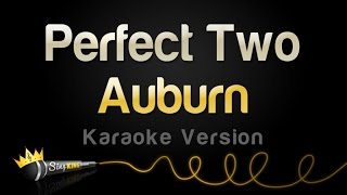 Auburn  The Perfect Two Karaoke Version [upl. by Leiria867]