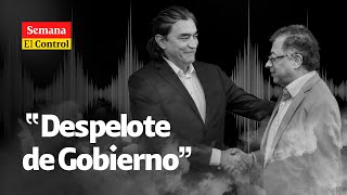 “DESPELOTE de Gobierno” El Control a los audios de Gustavo Bolívar [upl. by Celle]