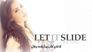 اغنية Nikki Flores Let it slide مترجمة للعربية [upl. by Htaeh]