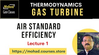 01 Simple Gas Turbine  Air Standard efficiency  Brayton or Joule cycle [upl. by Gent]