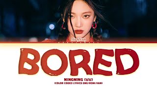 NINGNING Bored lyrics 닝닝 Bored 가사 Color coded lyrics EngRomHan [upl. by Severen]