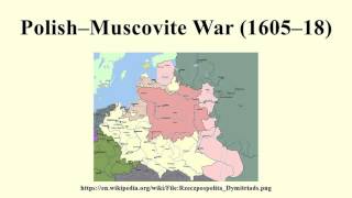 Polish–Muscovite War 1605–18 [upl. by Elconin157]