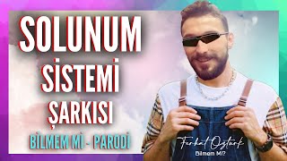 Solunum Sistemi Şarkısı  Sefo Bilmem mi Parodi [upl. by Gilberte]