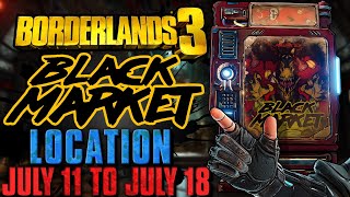 Black Market Vending Machine Location July 11 2024  GOD ROLL SAVE  Borderlands 3 [upl. by Hilton]