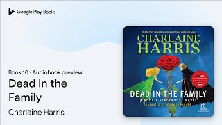 Dead In the Family by Charlaine Harris · Audiobook preview [upl. by Gina]