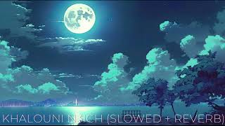 Khalouni n3ich slowed  reverb  Najwa Farouk [upl. by Awra]