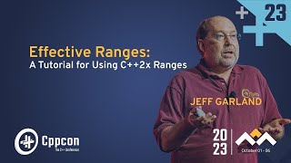 Effective Ranges A Tutorial for Using C2x Ranges  Jeff Garland  CppCon 2023 [upl. by Negiam]