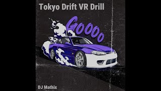 Tokyo Drift VR DRILL  Remix  DJMathix [upl. by Terrence]