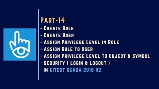 Part14  User  Role  Privilege Level  Security in Citect SCADA 2018 R2 [upl. by Mitzl]