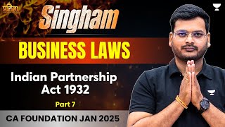 CA Foundation Jan 25  Indian Partnership Act 1932  Part 7  Business Laws  CA Ashish Asati [upl. by Htenay]