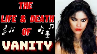 The Life amp Death of Vanity 6s VANITY [upl. by Ahsenroc]