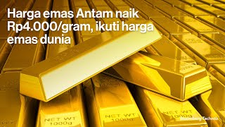 Harga emas Antam naik Rp4000gram ikuti harga emas dunia [upl. by Akirret753]