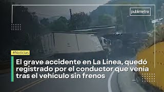 El fuerte accidente de La Línea quedó registrado por conductor que iba tras el vehículo sin frenos [upl. by Adnopoz]