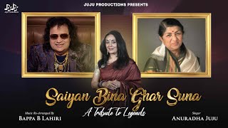 Saiyan Bina Ghar Suna  Bappi Lahiri  Lata Mangeshkar  Anuradha Juju  Bappa B Lahiri [upl. by Galitea]