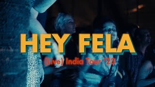 The Soul  Hey Fela හේ ෆෙලා ஹே பெலா Live  India Tour 23 [upl. by Assiar]