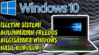 Freedos Olan Yada İşletim Sistemi Olmayan Bilgisayara Windows 10 Nasıl Kurulur  2020 [upl. by Faye397]