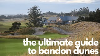 The Ultimate Guide to Visiting Bandon Dunes [upl. by Siward]