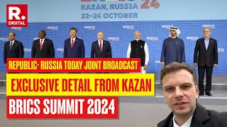 Republic Russia Today Joint Broadcast Exclusive Details Of BRICS Meet From Kazan [upl. by Alida48]