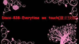 Disco  838  Everytime We Touch快版 [upl. by Goer]