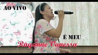 Rayanne Vanessa  É Meu Ao Vivo  LANÇAMENTO 2021 [upl. by Dloniger897]