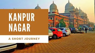 Kanpur nagar hamara hai  A short journey with song [upl. by Acebber]