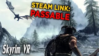 Skyrim VR STUMBLING through halfhearted Steam Link [upl. by Stoneham]