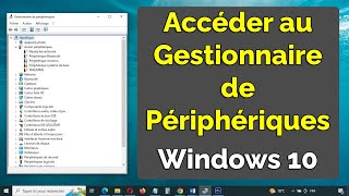 Comment accéder au Gestionnaire de Périphérique Windows 10 [upl. by Ahsital]