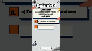 Quiz n 14 Inflamação Crônica inflamação quiztime quiz [upl. by Phare461]