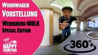 Wohnwagen Vorstellung Weinsberg 400 LK in der quotspecial Editionquot  360 Grad Video  Happy Camping [upl. by Olzsal]