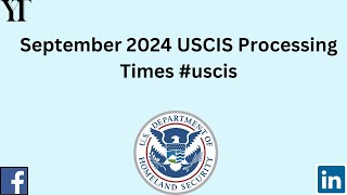 September 2024 USCIS Processing Times [upl. by Aissak138]