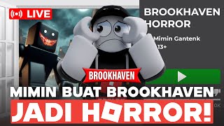 LIVE BUAT GAME BROOKHAVEN SENDIRI TAPI VERSI HORROR [upl. by Curran933]