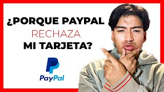 ¿Por qué PAYPAL me rechaza mi TARJETA❓ [upl. by Ecyob]