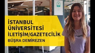 İstanbul Üniversitesi İletişim  Gazetecilik Bölümü  Üniversite Mezunları Anlatıyor Part 6 [upl. by Annocahs]