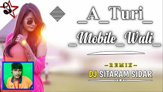 CgDjMp2RemixSong2024ATuriMobileWalicg dj song DjSitaramSidar [upl. by Anerol]