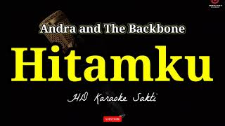 Hitamku  Andra and The Backbone  Karaoke Sakti [upl. by Cassidy]