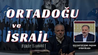 AYHAN BİLGEN  ORTADOĞU VE İSRAİL [upl. by Yttisahc]