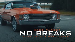 Hard Target  No Breaks ft Juice Daley amp Dusty Leigh Official Video [upl. by Silra]