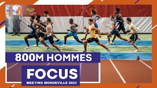 FOCUS 800 M HOMMES MEETING DE MONDEVILLE 2023 [upl. by Richter946]