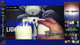 Ceiling Fan Light Kit Loose Hanging Down How To Tighten Up Fixture Maintenance Repair Video [upl. by Noach]