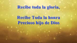 Recibe toda la gloria [upl. by Tarsus]