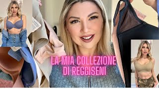 IL REGGISENO PERFETTO VI MOSTRO LA MIA COLLEZIONE reggisenoperfetto [upl. by Dine]